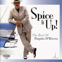 Paquito D'Rivera - Spice It Up!