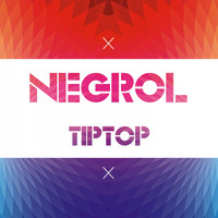 Negrol - Tiptop