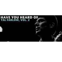 Tal Farlow - Have You Heard of Tal Farlow, Vol. 2