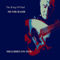 Munir Bashir - Munir Bashir Melodies on Oud
