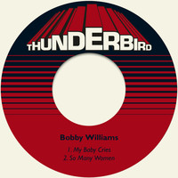 Bobby Williams - My Baby Cries