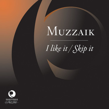 Muzzaik - I Like It / Skip All