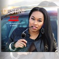 Destini - Ride (feat. Murphy Lee & Marq)