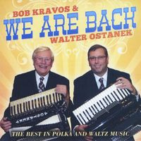 Walter Ostanek & Bob Kravos - We Are Back
