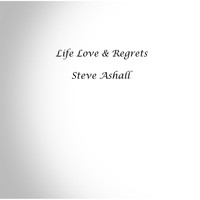 Steve Ashall - Life Love & Regrets (feat. Kez)