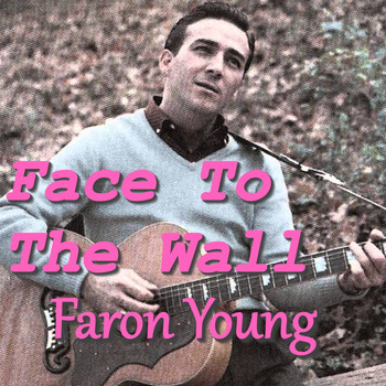 Faron Young - Face To The Wall