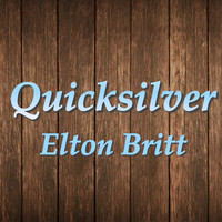Elton Britt - Quicksilver