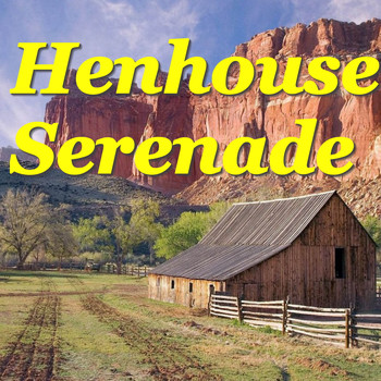 Various Artists - Henhouse Serenade