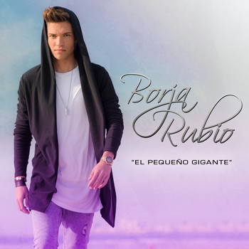 Borja Rubio - El Pequeño Gigante