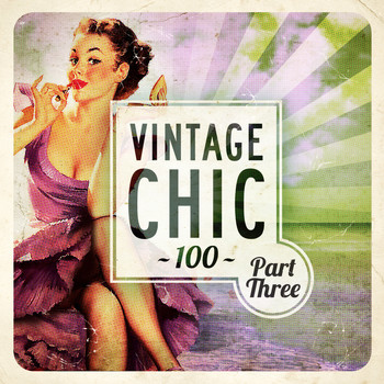 Various Artists - Vintage Chic 100 - Part Three