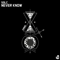 Solc - Never Know