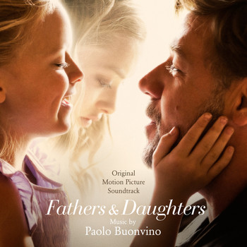 Paolo Buonvino, Richard Clayderman & Michael Bolton - Fathers and Daughters (Original Motion Picture Soundtrack)