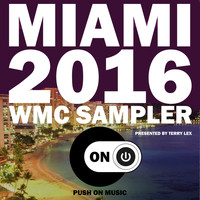 Terry Lex - Miami 2016 WMC Sampler (Presented by Terry Lex)