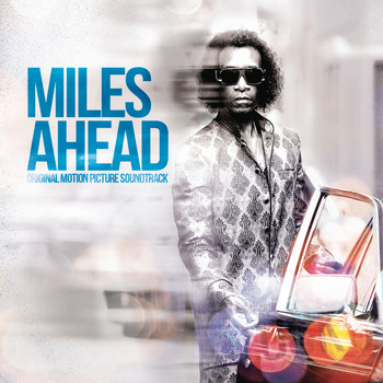 Miles Davis - Miles Ahead (Original Motion Picture Soundtrack) (Explicit)