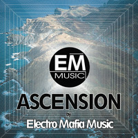 Electro Mafia Music - Ascension