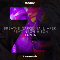 Breathe Carolina & Apek feat. Neon Hitch - Lovin