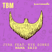 JYRA feat. Kye Sones - Mama Said