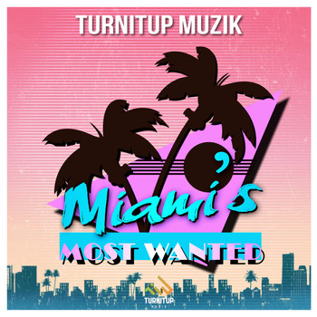 Various Artists - Miami's Most Wanted