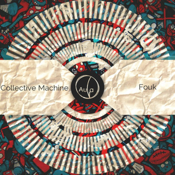 Collective Machine - Fouk Ep