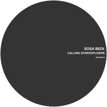 Sosa Ibiza - Calling Star/Explosive
