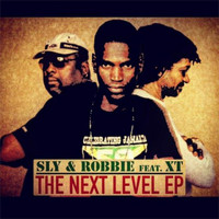 Xt - Sly & Robbie feat XT - The Next Level EP