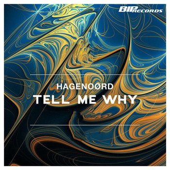 Hagenoørd - Tell Me Why Radio Edit
