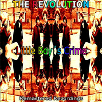 The Revolution - Little Boy's Crime