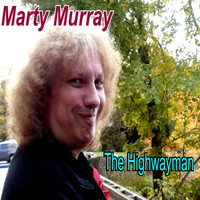 Marty Murray - The Highwayman