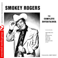 Smokey Rogers - The Complete Entertainer (Digitally Remastered)