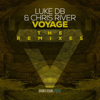 Luke DB & Chris River - Voyage (The Remixes)