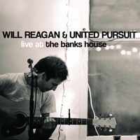 Will Reagan - Live at the Banks House