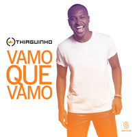 Thiaguinho - Vamo Que Vamo (Ao Vivo) - Single