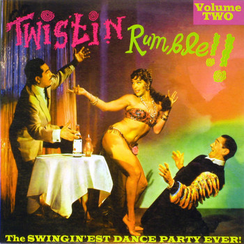 Various Artists - Twistin Rumble!! Vol.2, The Swingin'est Dance Party Ever!