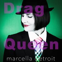 Marcella Detroit - Drag Queen (The Single and Remixes)
