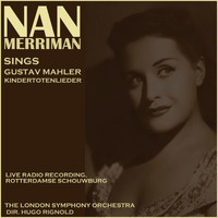 Nan Merriman - Nan Merriman sings Kindertotenlieder