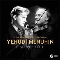 Yehudi Menuhin - Le violon du siècle