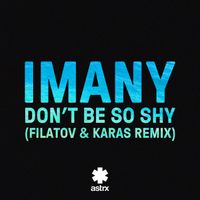 Imany - Don’t Be So Shy (Filatov & Karas Remix)