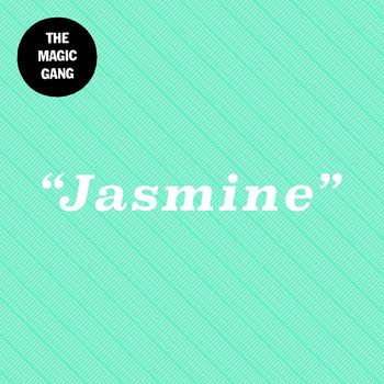 The Magic Gang - Jasmine