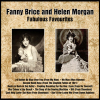 Fanny Brice - Fanny Brice and Helen Morgan Fabulous Favourites