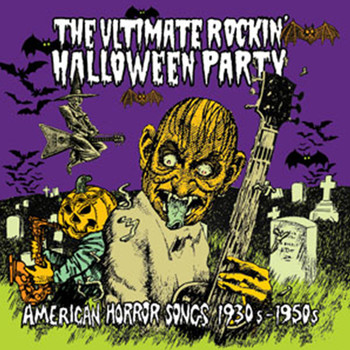 Various Artists - The Ultimate Rockin Halloween Party American Horror Songs