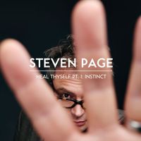 Steven Page - Heal Thyself Pt. 1: Instinct (Explicit)