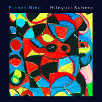 Hiloyuki Kubota - Planet Nine