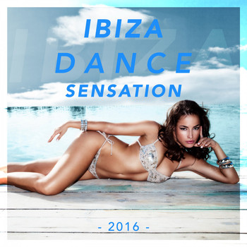 Various Artists - Ibiza Dance Sensation 2016
