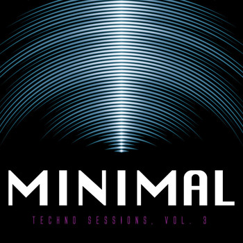 Various Artists - Minimal Techno Sessions, Vol. 3