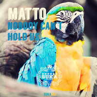 Matto - Nobody Can't Hold Us