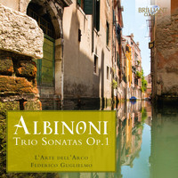 L'Arte dell'Arco & Federico Guglielmo - Albinoni: Trio Sonatas, Op. 1