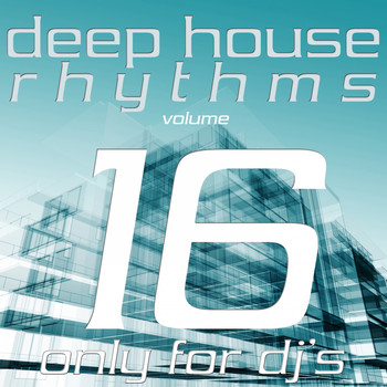 Various Artists - Deep House Rhythms, Vol. 16 (Only for DJ's)