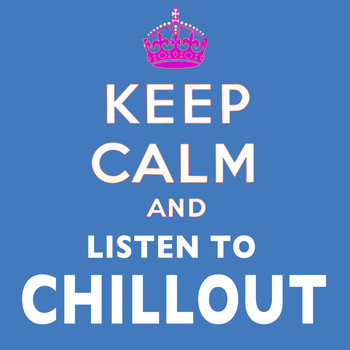 Various Artists - Keep Calm and Listen to Chillout