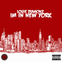 Louie Diamonz - I'm in New York - Single (Explicit)