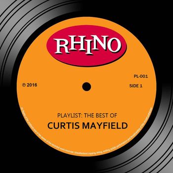 Curtis Mayfield - Playlist: The Best of Curtis Mayfield